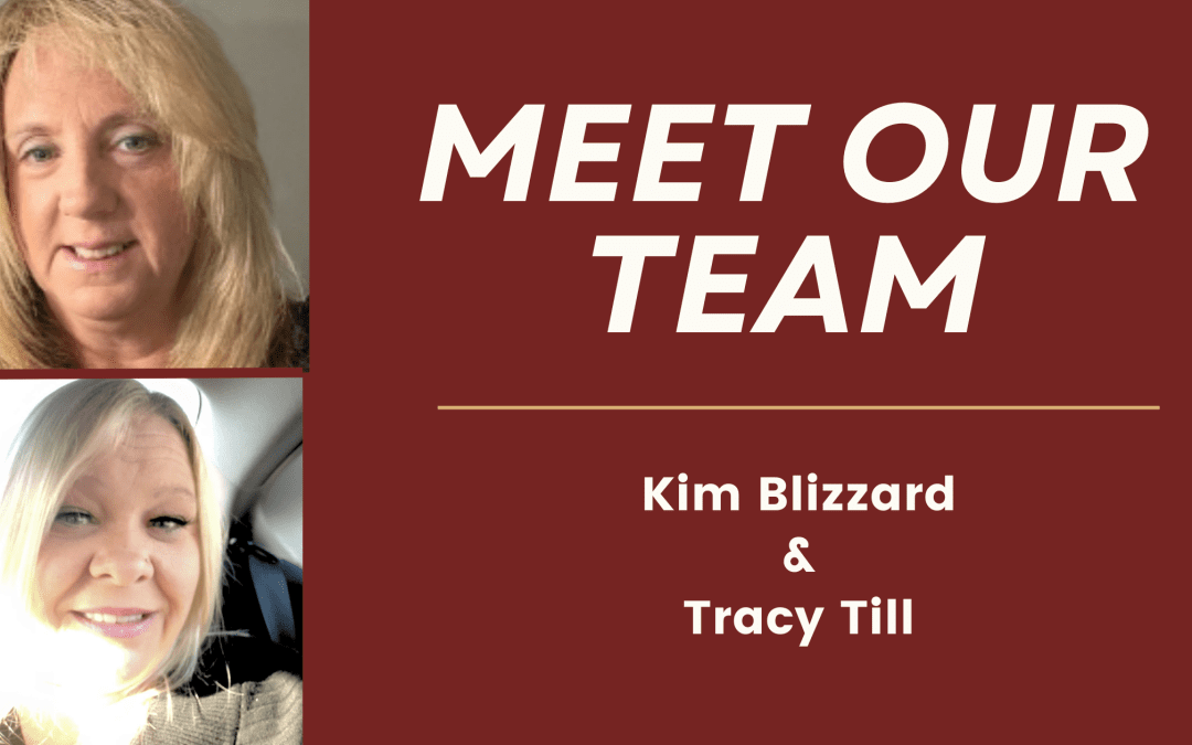 Employee Spotlight: Kim Blizzard & Tracy Till